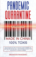 Pandemic Quarantine Virus-19 Made in China 100% Toxis