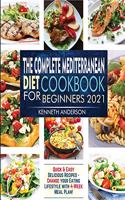 The Complete Mediterranean Diet Cookbook for Beginners 2021