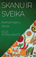 Skanu ir Sveika: Isradingi Vegan&#371; Skoniai