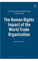 Human Rights Impact of the World Trade Organisation