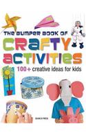 Bumper Book of Crafty Activities: 100+ Creative Ideas for Kids