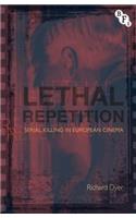 Lethal Repetition