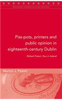 Piss-Pots, Printers and Public Opinion in Eighteenth-Century Dublin