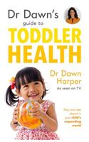 Dr Dawn's Guide to Toddler Health