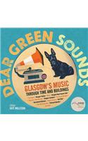 Dear Green Sounds - Glasgow's Music Through Time and Buildings