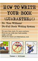 How to Write Your Book. Guaranteed!