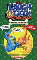 It's Laugh O'Clock Joke Book - Dinosaur Edition: Dinosaur Jokes for Boys and Girls - Ages 6, 7, 8, 9, 10, 11 Years Old - Hilarious Gift for Kids and Family