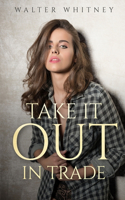 Take it Out in Trade