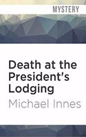 Death at the President's Lodging