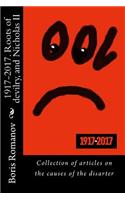 1917-2017. Roots of Devilry, and Nicholas II: Collection of Articles on the Causes of the Disarter