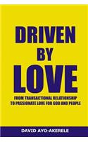 Driven By Love