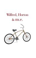 Wilfred, Horton & M.E.