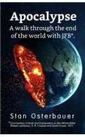 Apocalypse: A walk through the end of the world with JFB.