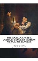 The Social Cancer A Complete English Version of Noli Me Tangere