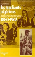 Les Aetudiants Algaeriens de l'Universitae Franocaise, 1880-1962