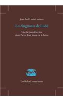 Les Stigmates de Lisbe: Une Fiction Detective Dont Pierre Jean Jouve Est Le Heros(19 Les Belles Lettres / Essais)