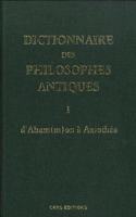 Dictionnaire des philosophes antiques I d'Abammon a Axiothea