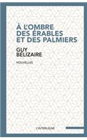 À l'ombre des érables et des palmiers: (Vertiges)