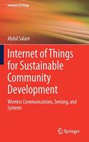 Internet of Things for Sustainable Community Development: Wireless Communications, Sensing, and Systems