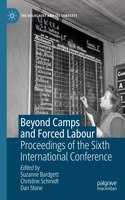 Beyond Camps and Forced Labour