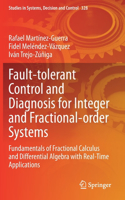 Fault-Tolerant Control and Diagnosis for Integer and Fractional-Order Systems