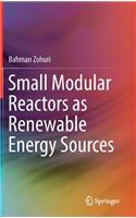 Small Modular Reactors as Renewable Energy Sources