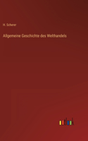 Allgemeine Geschichte des Welthandels