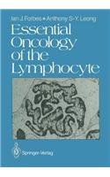 Essential Oncology of the Lymphocyte