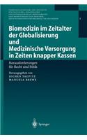 Biomedizin im Zeitalter der Globalisierung und Medizinische Versorgung in Zeiten knapper Kassen