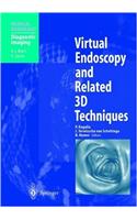 Virtual Endoscopy and Related 3D Techniques