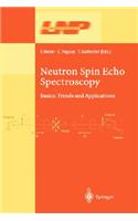 Neutron Spin Echo Spectroscopy: Basics, Trends and Applications