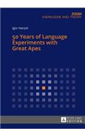 50 Years of Language Experiments with Great Apes