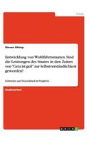Entwicklung von Wohlfahrtsstaaten. Sind die Leistungen des Staates in den Zeiten von Geiz ist geil zur Selbstverständlichkeit geworden?