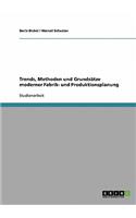 Trends, Methoden und Grundsätze moderner Fabrik- und Produktionsplanung