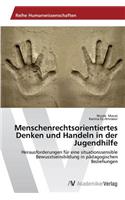 Menschenrechtsorientiertes Denken und Handeln in der Jugendhilfe