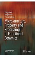 Microstructure, Property and Processing of Functional Ceramics