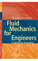 Fluid Mechanics for Engineers: A Graduate Textbook