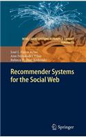 Recommender Systems for the Social Web