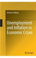 Unemployment and Inflation in Economic Crises
