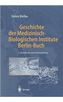 Geschichte Der Medizinisch-Biologischen Institute Berlin-Buch
