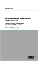 Jesus und der blinde Bartimäus - Die Rolle Jesu als Arzt