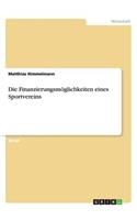 Die Finanzierungsmöglichkeiten eines Sportvereins