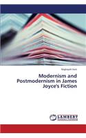 Modernism and Postmodernism in James Joyce's Fiction