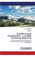Satellite Image Classification - A Guided Clustering Approach