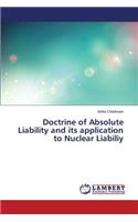 Doctrine of Absolute Liability and its application to Nuclear Liabiliy