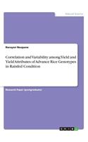 Correlation and Variability among Yield and Yield Attributes of Advance Rice Genotypes in Rainfed Condition