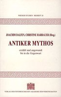 Antiker Mythos: Erzahlt Und Angewandt Bis in Die Gegenwart