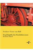 Enzyklopädie des Eisenbahnwesens: Sechster Band