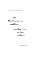 Musikinstrumente der Bibel: Eine Gabe Gottes, zur Ehre des Herrn