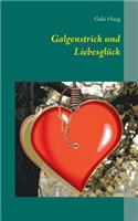 Galgenstrick und Liebesglück